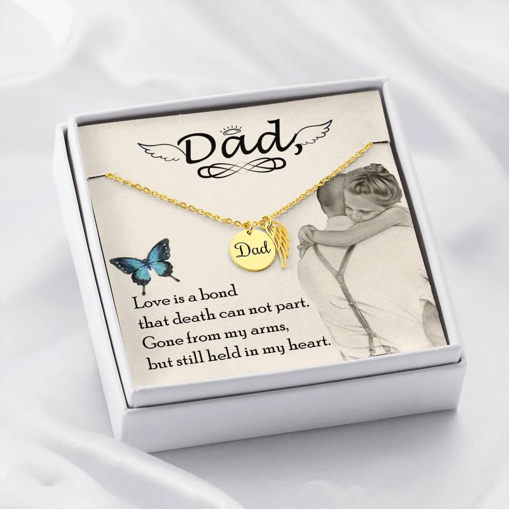 Dad Remembrance-Love is a bond.