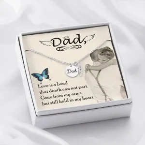 Dad Remembrance-Love is a bond.