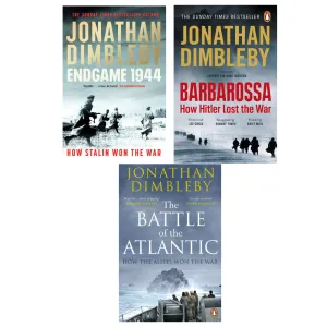 Jonathan Dimbleby Collection 3 Books Set (The Battle of the Atlantic, Barbarossa How Hitler Lost the War & Endgame 1944)
