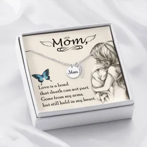 Mom Remembrance-Love is a bond.